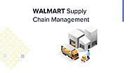 What is the key to having a successful Walmart supply chain management?