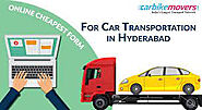 Try out the Best and Skilled car shifting company in Hyderabad - Carbikemovers.com