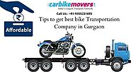 Tips to get best bike Transportation Company in Gurgaon