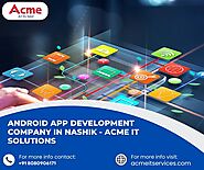 Website at https://acmeitservices.com/mobile-app-development/android-app-develpoment