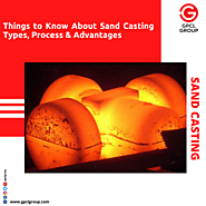 Things to Know About Sand Casting Types, Process & Advantages