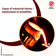 Types of Industrial Valves - Applications & Suitability