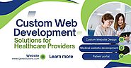 Custom Web Development Solutions for Healthcare Providers