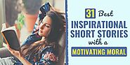 31 Best Inspirational & Motivational Short Stories [2022 Update]