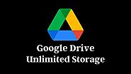 How To Get Unlimited Google Drive Storage For Free 2022 - Blog of StorialTech