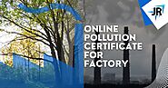 Online Pollution Certificate For Factory