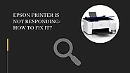 Epson Printer is Not Responding? Here's the solution