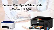 Why Is Epson Printer Not Connecting With Mac or iOS Gadgets? Solutions