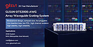 Array Waveguide Grating System, AWG Fiber Optic Transmission|GLSUN
