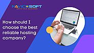 How should I choose the best reliable hosting company?