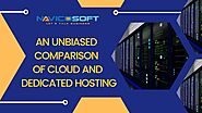 An unbiased comparison of cloud and dedicated hosting