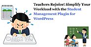 Simplify Your Workload with the Student Management Plugin for WordPres