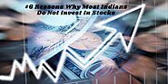 #6 Reasons Why Most Indians Do Not Invest In Stocks
