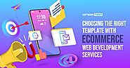 Choosing the Right Template With Ecommerce Web Development Services