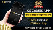 How to Sign Up in OS Games App | India's Best Online Matka App | Official Matka Play App | OS Games