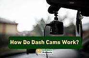 How Do Dash Cams Work?