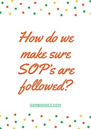 How do we make sure SOPs are followed?