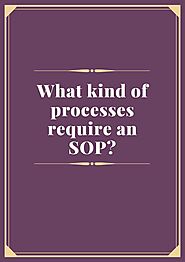 What kind of processes requires an SOP?