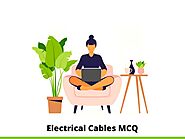 Electrical Cables MCQ & Online Quiz 2022 - InterviewMocks