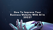 How To Improve Your Business Website With AI In 2022? | SynergyTop