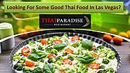 Thai Paradise Restaurant - Looking for some good Thai food in Las Vegas ?