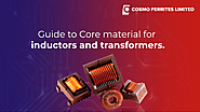 Guide to Core material for inductors and transformers.