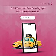 Cost-Effective Taxi App Development Company - Code Brew Labs