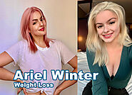 Ariel Winter Weight Loss Surgery, Check her Diet, Work Out, Before & After | 2021