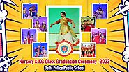 Nursery & KG Class Graduation Ceremony - 2023 | Delhi Police Public School | DPPS School Delhi