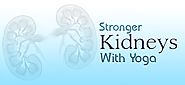 Strengthen Your Kidneys with Yoga