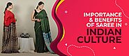 Importance and Benefits of Saree in Indian Culture
