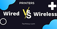 7 Huge Difference between Wired Vs Wireless Printers. - Techi Tour