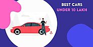 9 Best Cars Under 10 Lakh in India