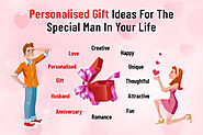 Personalised Gift Ideas For The Special Man In Your Life