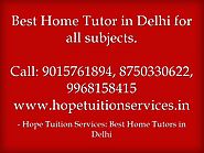 Home Tutor in Vasant Vihar , Home Tuition in Vasant Vihar for Chemistry, Physics, Math, Biology, French, Spanish, Eng...