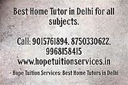 Home Tutor in South Extension for Chemistry, Physics, Math, Biology, French, German etc.