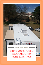 What You Should Know about RV Roof Coatings | EPDM Roof Coatings Blog