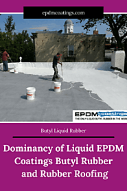 Butyl Rubber — Dominancy of Liquid EPDM Coatings Butyl Rubber and...