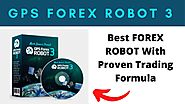 GPS Forex Robot Reviews | GPS Forex Robot V3 | Best Forex Robot With Proven Trading Formula