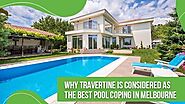 Why Travertine Is Considered As The Best Pool Coping in Melbourne