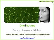 Ten Questions To Ask Your Online Backup Provider