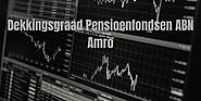 Dekkingsgraad Pensioenfondsen ABN Amro | My View