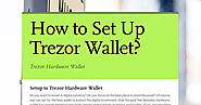 How to Setup Trezor Hardware Wallet Account?