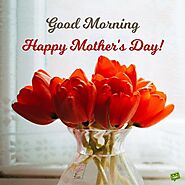 Good Morning Wishes on Mother’s Day