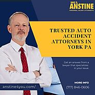 Trusted Auto Accident Attorneys In York PA | Dale E. Anstine