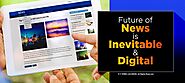 Future Of News Is Inevitable and Digital