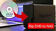 Best Way to Rip DVD to NAS (Synology/QNAP)