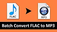 How to Batch Convert FLAC to MP3 in Seconds?