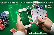 Casino Games – A Review of Swiss Casino – Thai casinos 88