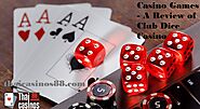 Casino Games – A Review of Club Dice Casino – Thai casinos 88
